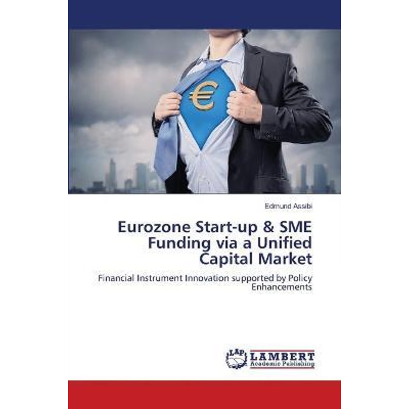 预订Eurozone Start-up & SME Funding via a Unified Capital Market