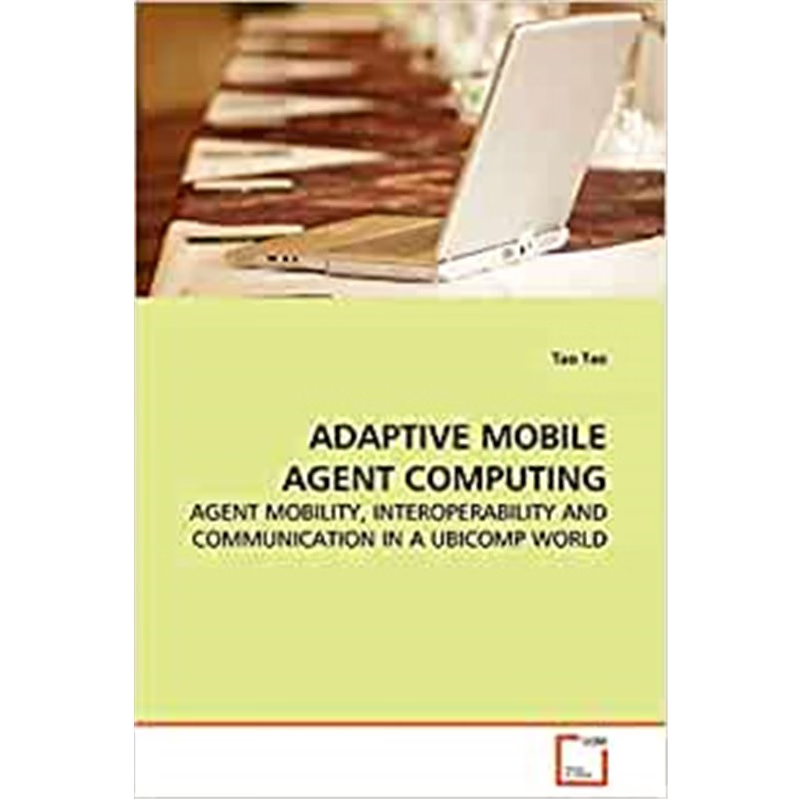 按需印刷Adaptive Mobile Agent Computing[9783639133134]