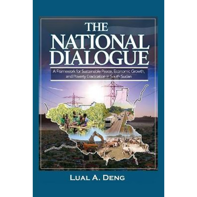 按需印刷The National Dialogue:A Framework for Sustainable Peace, Economic Growth, and Poverty Eradication[9780648969846]