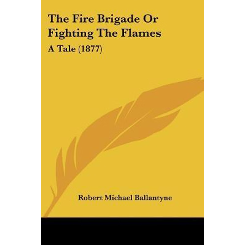 按需印刷The Fire Brigade Or Fighting The Flames[9781120879844]