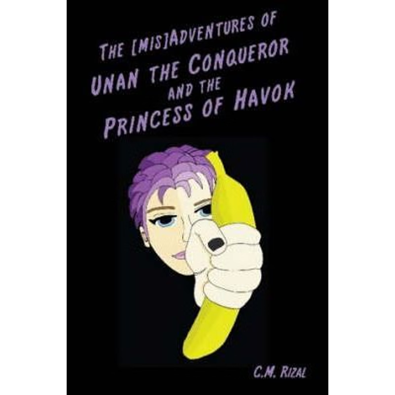 按需印刷The [mis]Adventures of Unan the Conqueror and the Princess of Havok[9780615151946]