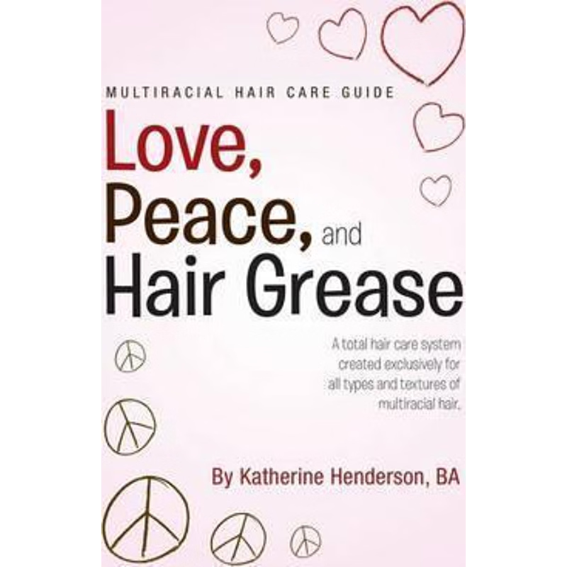 按需印刷Love, Peace, and Hair Grease[9781483419022]