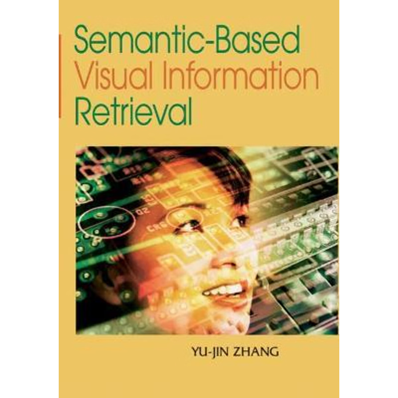 按需印刷Semantic-Based Visual Information Retrieval[9781599043708]