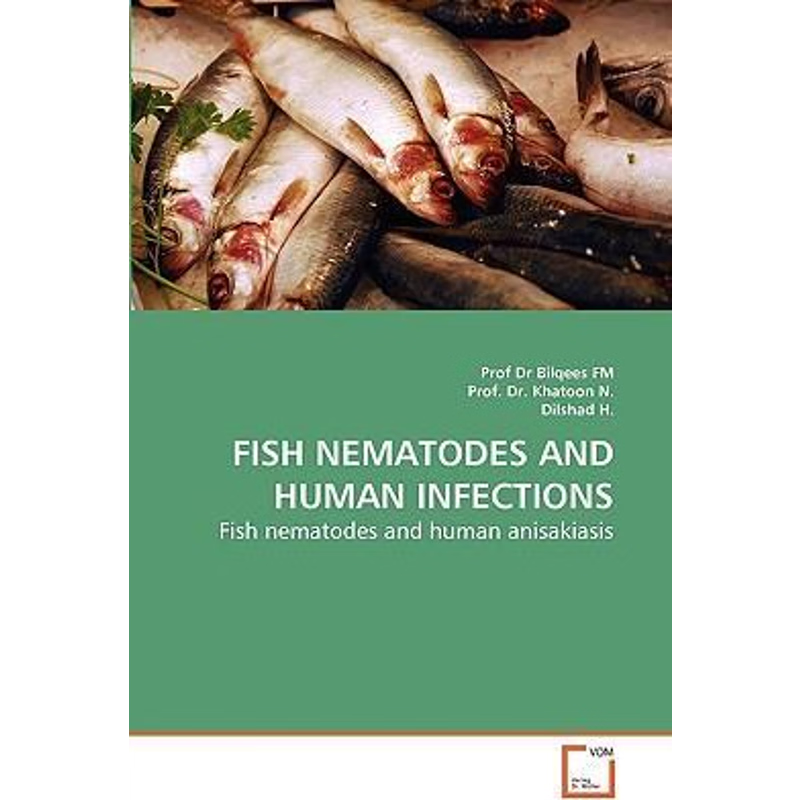 按需印刷FISH NEMATODES AND HUMAN INFECTIONS[9783639282375]