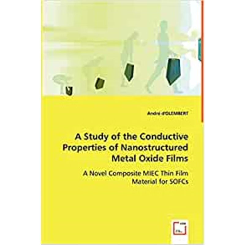 按需印刷A Study of the Conductive Properties of Nanostructured Metal Oxide Films[9783639034059]