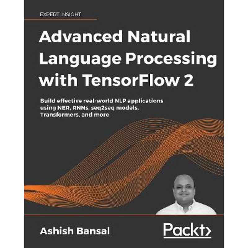 按需印刷Advanced Natural Language Processing with TensorFlow 2[9781800200937]