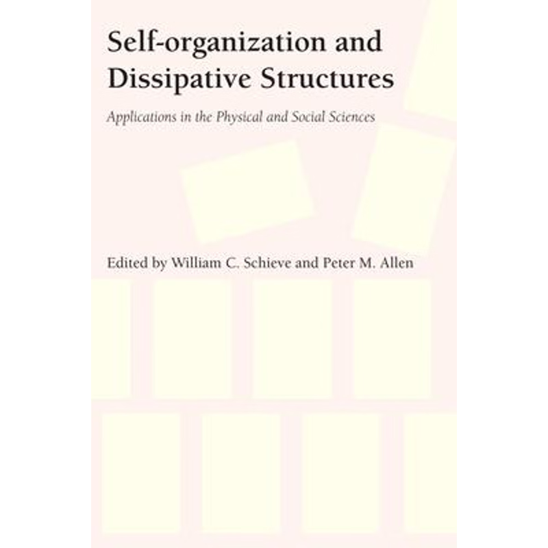 按需印刷Self-Organization and Dissipative Structures[9780292741645]