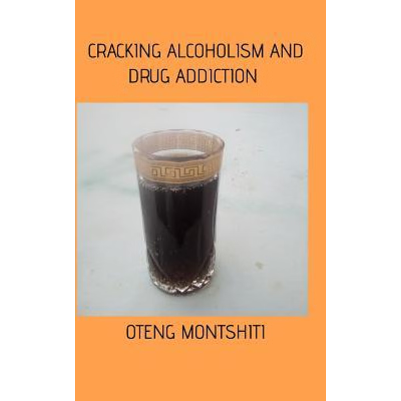 按需印刷Cracking alcoholism and drug addiction[9780368164576]