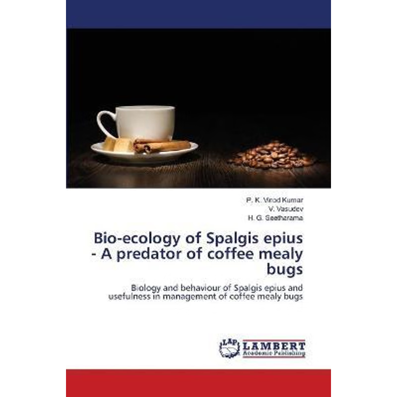 按需印刷Bio-ecology of Spalgis epius - A predator of coffee mealy bugs[9783659122187]