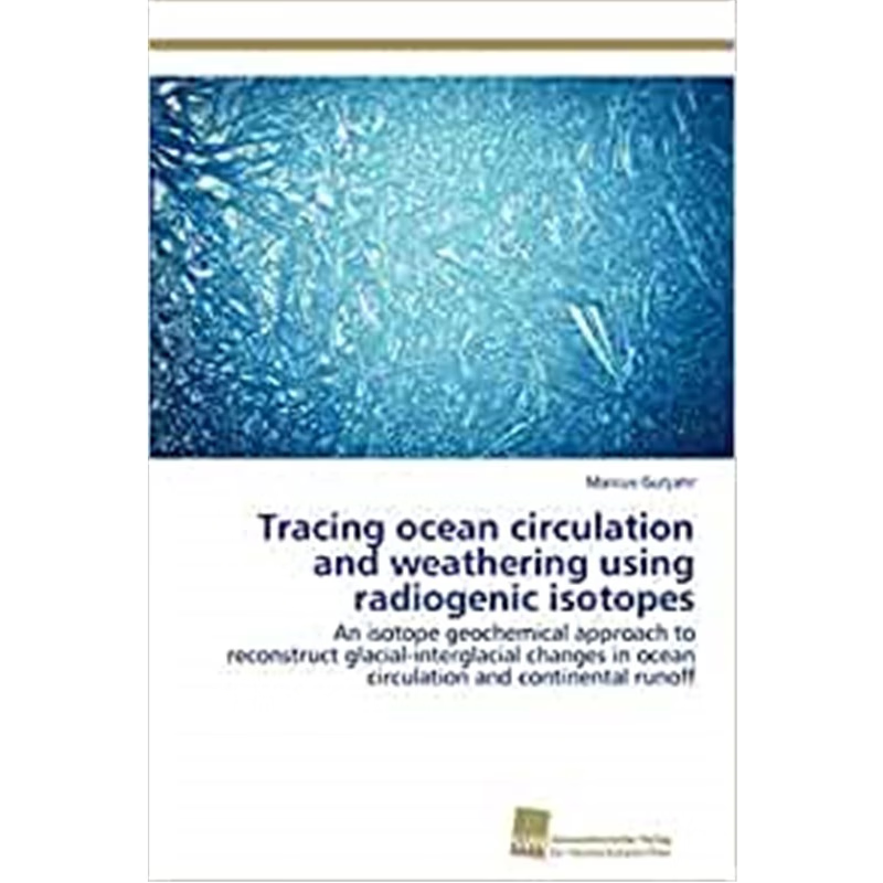 按需印刷Tracing ocean circulation and weathering using radiogenic isotopes[9783838133515]