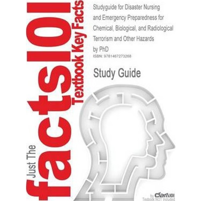 预订Studyguide for Disaster Nursing and Emergency Preparedness for Chemical, Biological, and Radiologica