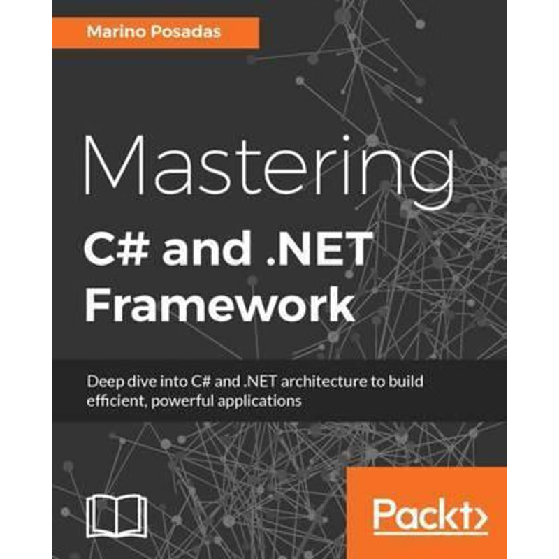 按需印刷Mastering C# and .NET Framework[9781785884375]