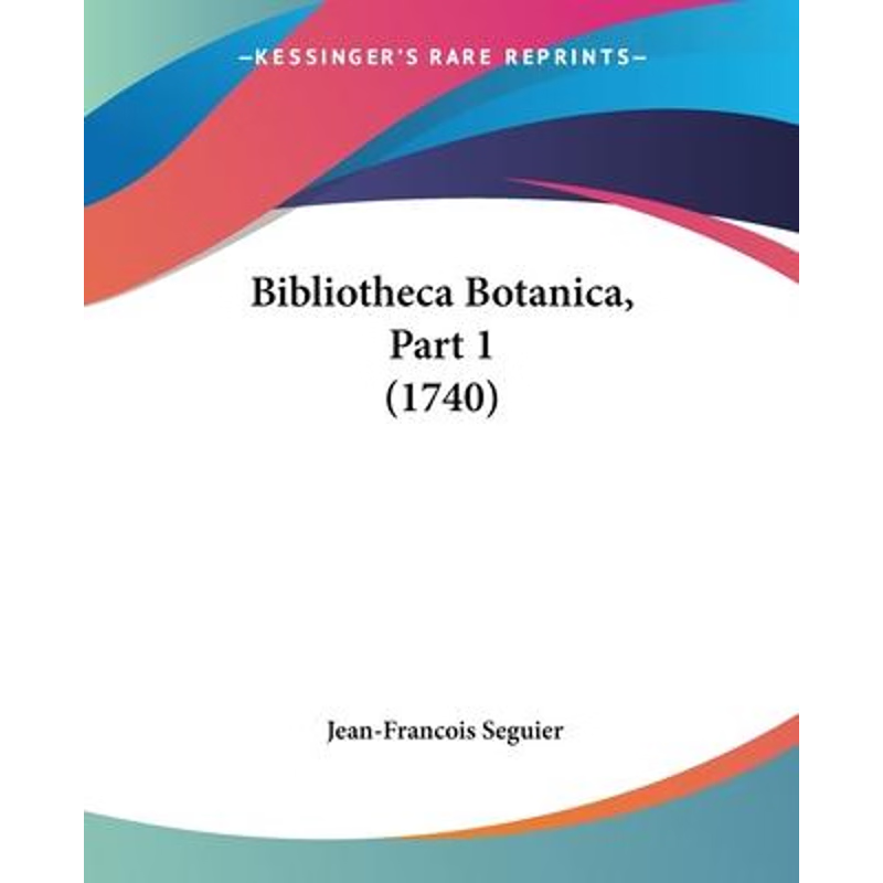 按需印刷Bibliotheca Botanica, Part 1 (1740)[9781104624439]