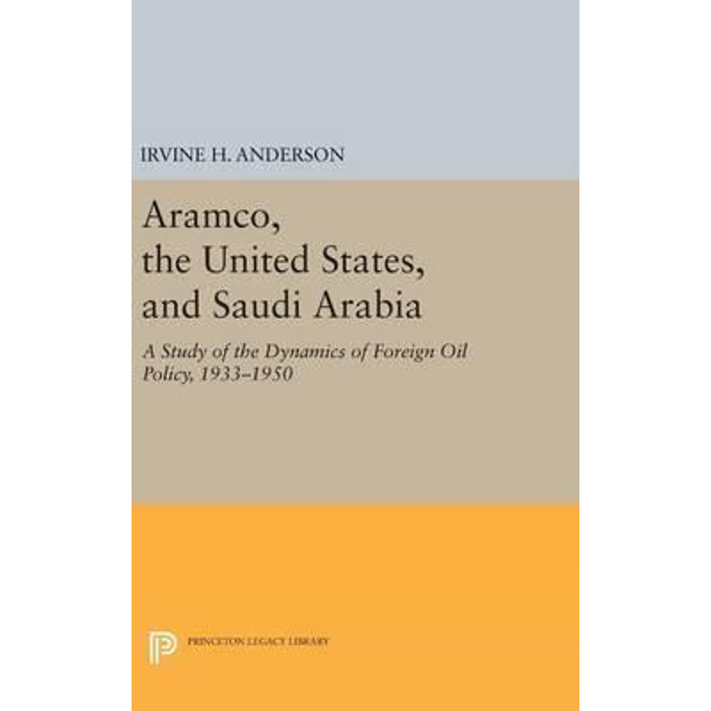 按需印刷Aramco, the United States, and Saudi Arabia[9780691638041]