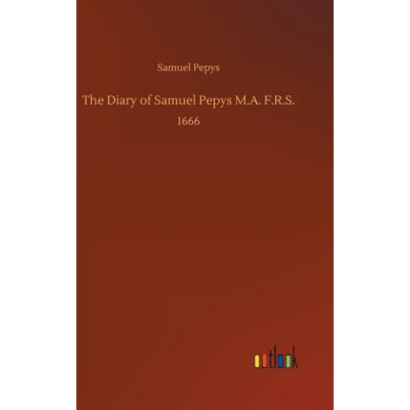 按需印刷The Diary of Samuel Pepys M.A. F.R.S.[9783732652891]