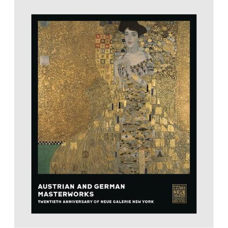 精装 进口艺术 Austrian and German Masterworks 英文原版 Twentieth Anniversary of Neue Galerie New York 【上海外文书店】