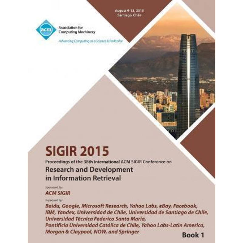 预订SIGIR 15 38th International ACM SIGIR Conference on Research and Development in Information Retrieva