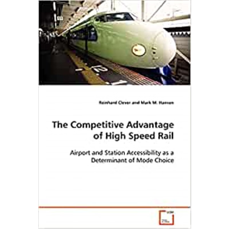 按需印刷The Competitive Advantage of High Speed Rail[9783639103762]