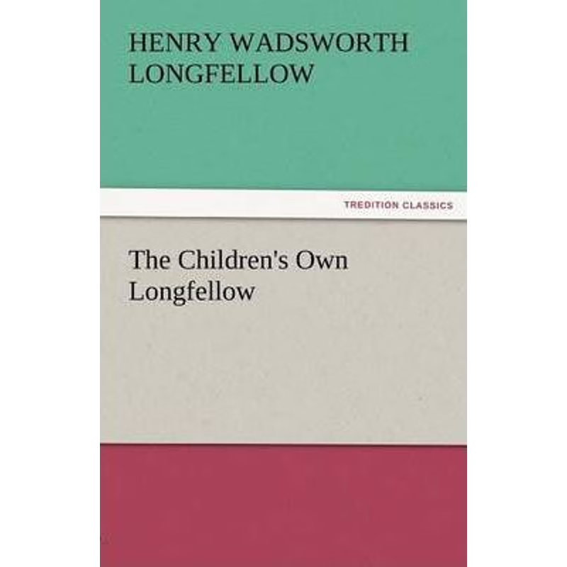 按需印刷The Children's Own Longfellow[9783842466791]