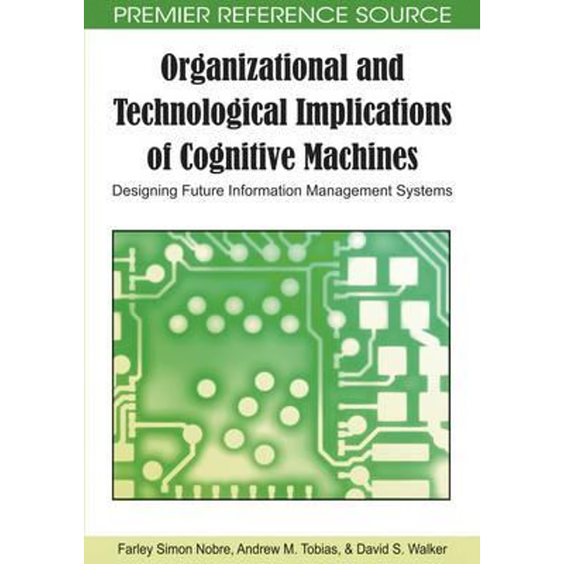 按需印刷Organizational and Technological Implications of Cognitive Machines[9781605663029]