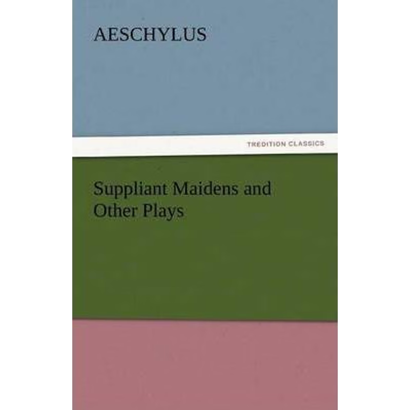 按需印刷Suppliant Maidens and Other Plays[9783842465862]