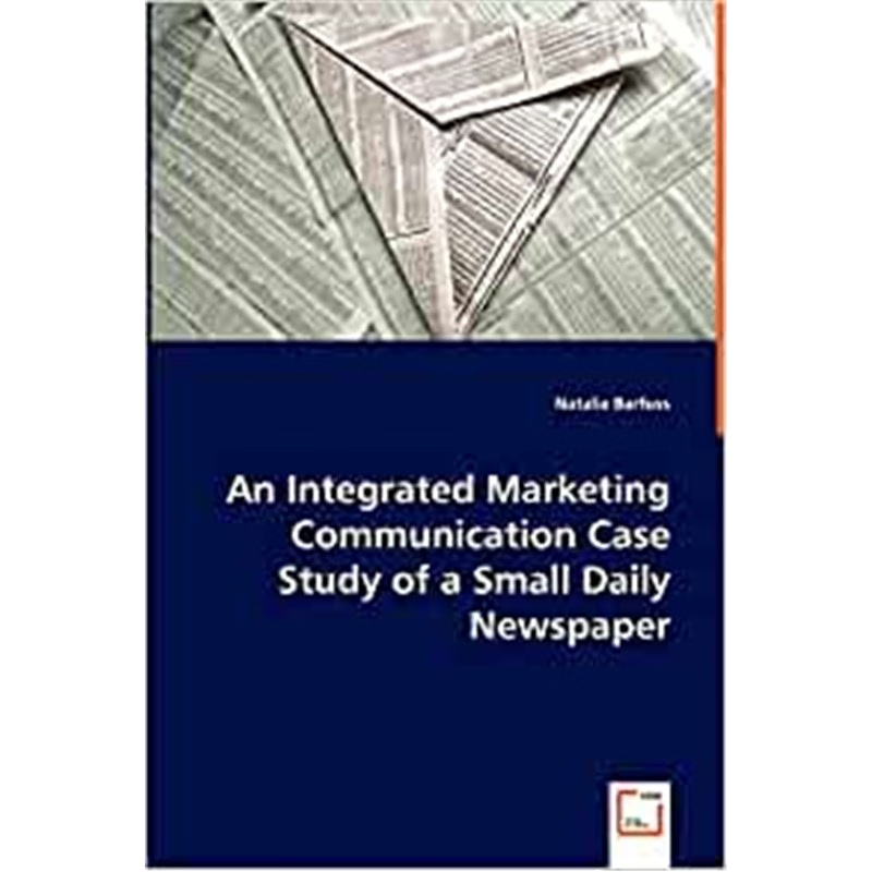 按需印刷An Integrated Marketing Communication Case Study of a Small Daily Newspaper[9783836479707]