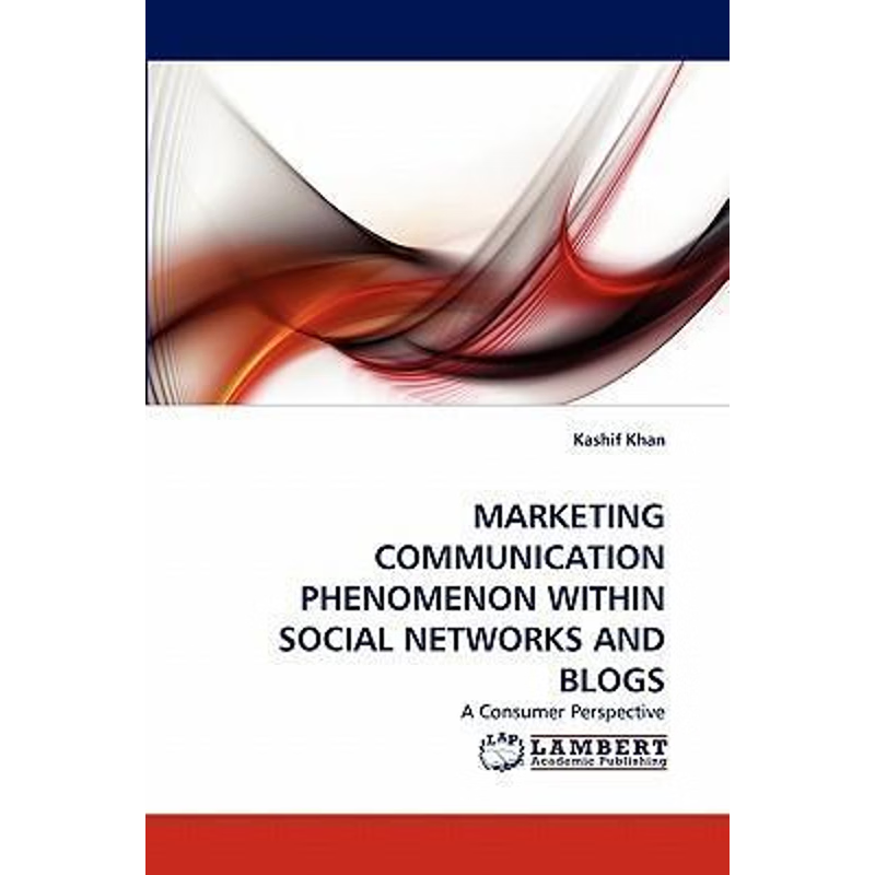 按需印刷MARKETING COMMUNICATION PHENOMENON WITHIN SOCIAL NETWORKS AND BLOGS[9783844330878]