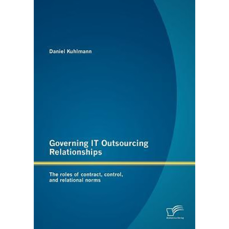 按需印刷Governing IT Outsourcing Relationships[9783842879539]