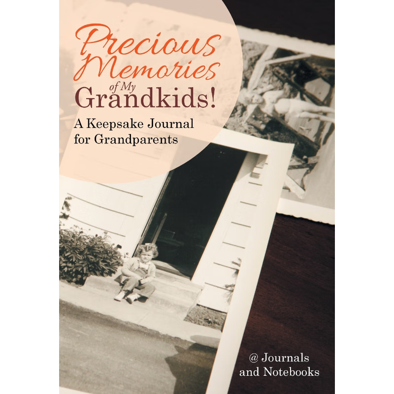 按需印刷Precious Memories of My Grandkids! A Keepsake Journal for Grandparents[9781683264422]