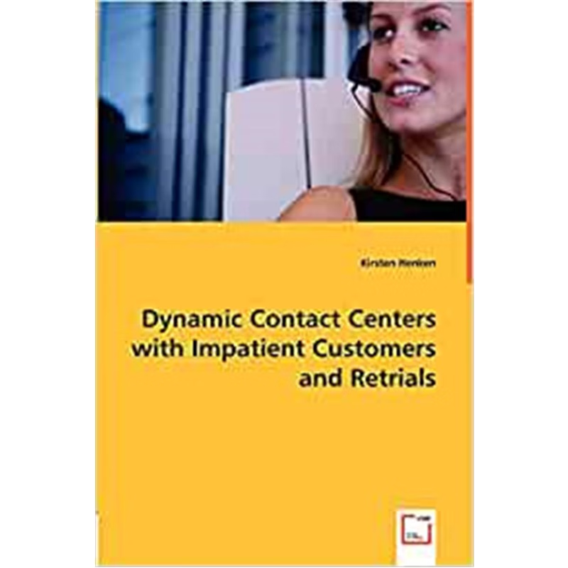 按需印刷Dynamic Contact Centers with Impatient Customers and Retrials[9783836496339]