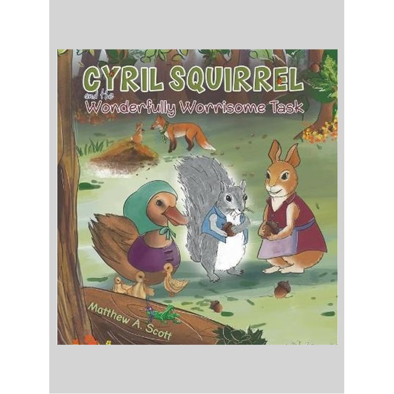 按需印刷Cyril Squirrel and the Wonderfully Worrisome Task[9781788234788]