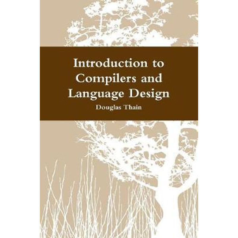 按需印刷Introduction to Compilers and Language Design[9780359142835]