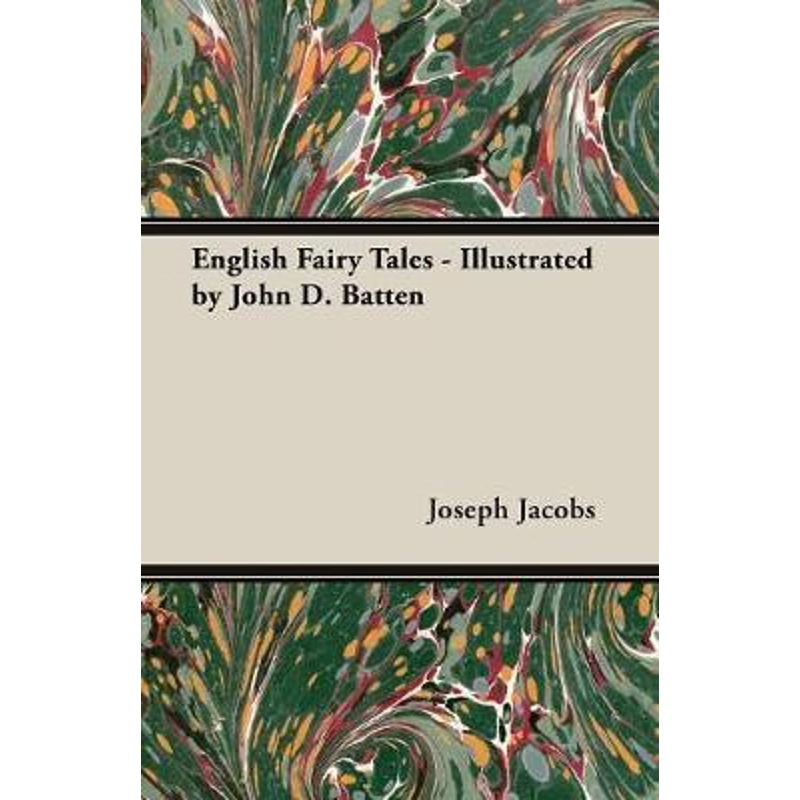 按需印刷English Fairy Tales - Illustrated by John D. Batten[9781528705493]