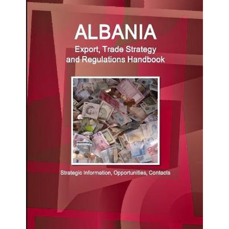 按需印刷 Albania Export, Trade Strategy and Regulations Hand