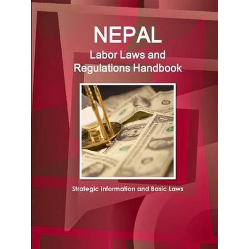 按需印刷Nepal Labor Laws and Regulations Handbook[9781438781341]