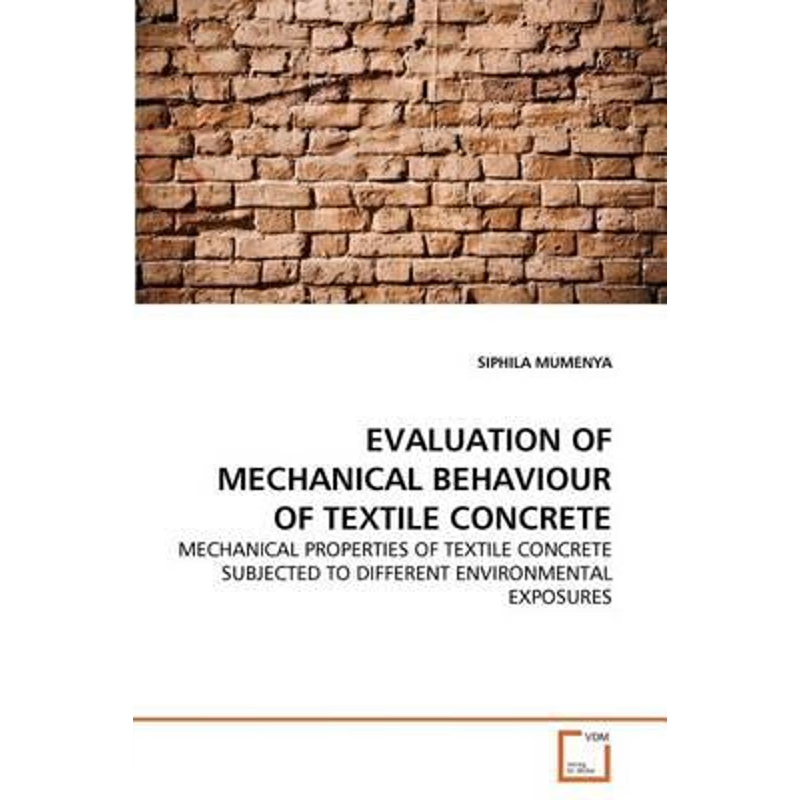 按需印刷EVALUATION OF MECHANICAL BEHAVIOUR OF TEXTILE CONCRETE[9783639286878]