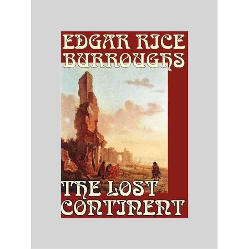 按需印刷The Lost Continent by Edgar Rice Burroughs, Science Fiction[9781587153075]