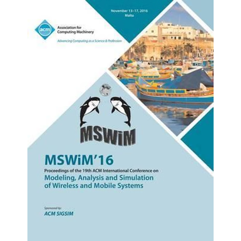 预订MSWIM 16 19th International Conference on Modeling, Analysis and Simulation of Wireless and Mobile S