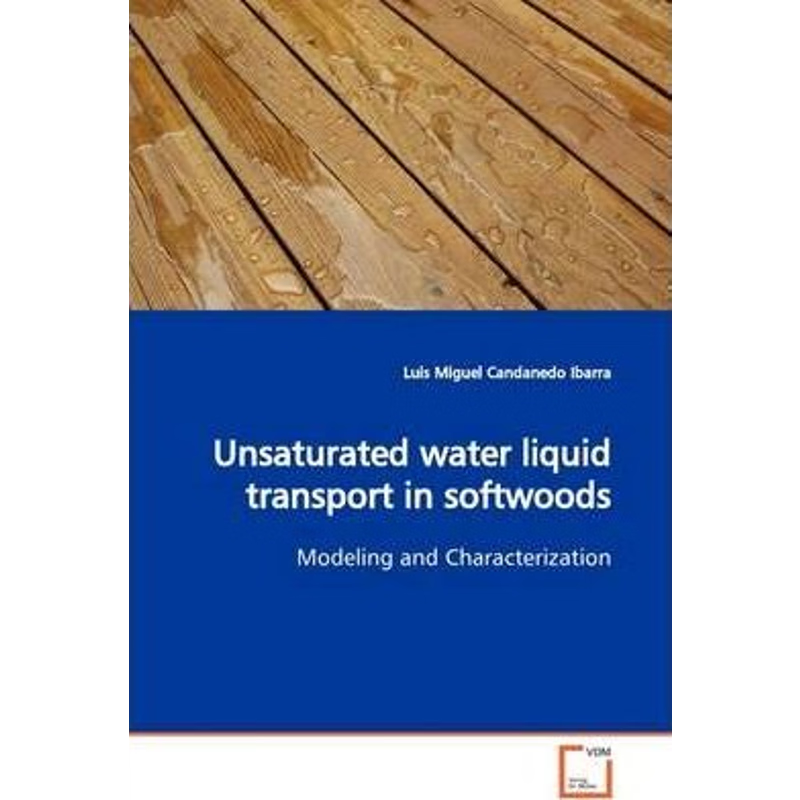 按需印刷Unsaturated water liquid transport in  softwoods[9783639117936]