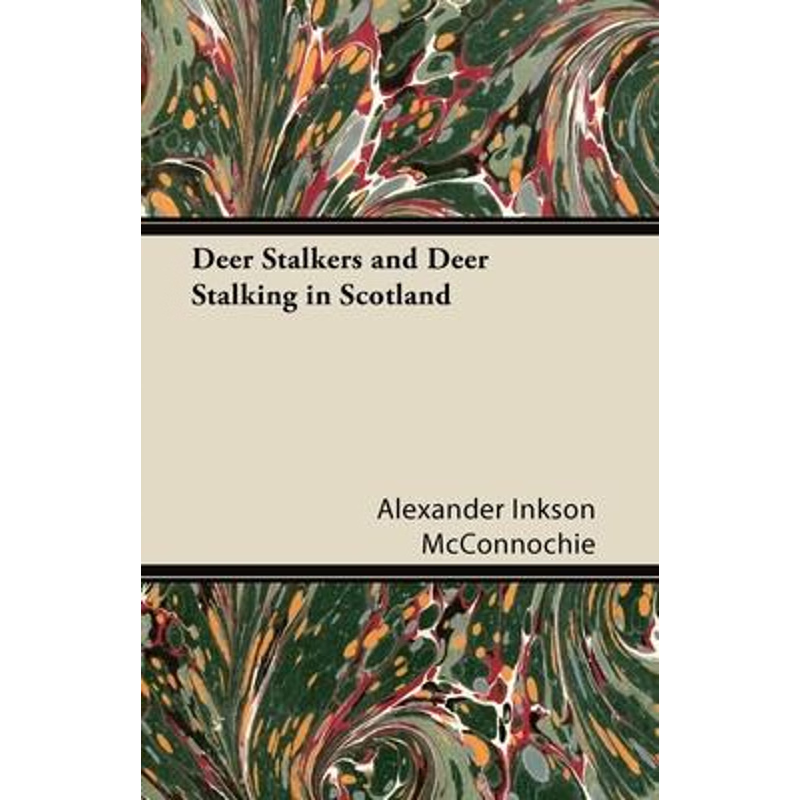 按需印刷Deer Stalkers and Deer Stalking in Scotland[9781447431824]