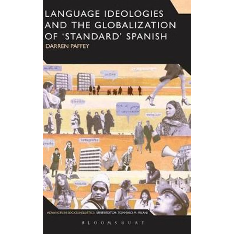按需印刷Language Ideologies and the Globalization of  Standard  Spanish[9781441187406]