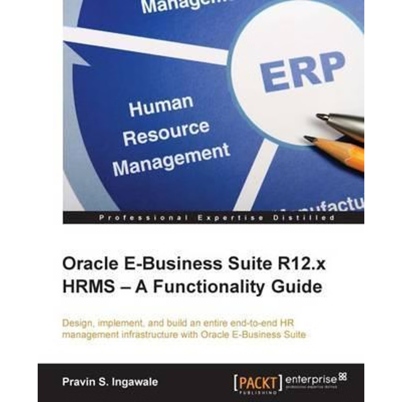 按需印刷Oracle E-Business Suite R12.x HRMS - A Functionality Guide[9781782177388]