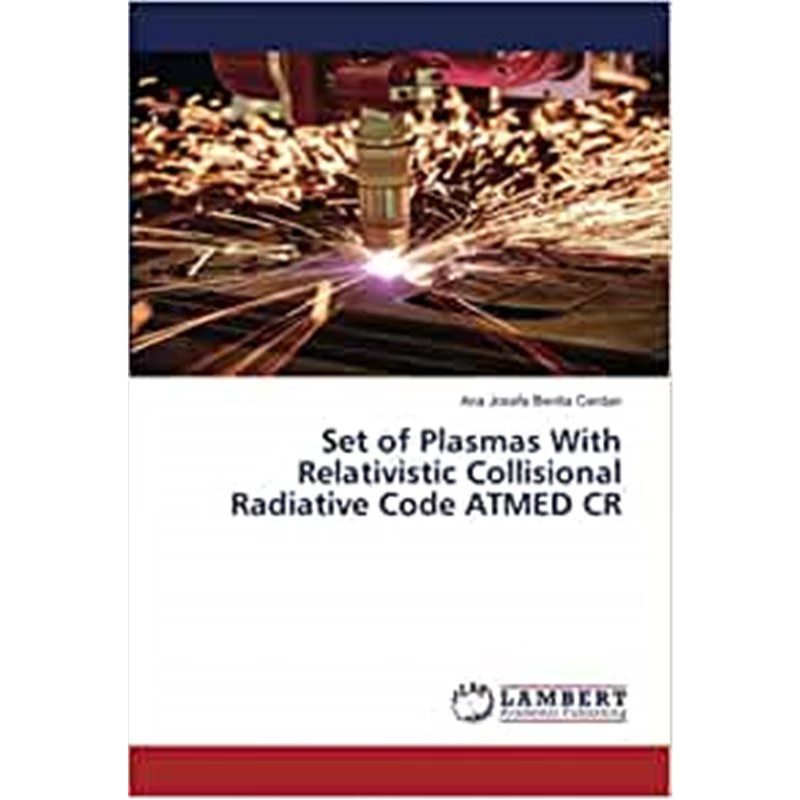 按需印刷Set of Plasmas With Relativistic Collisional Radiative Code ATMED CR[9786139947447]