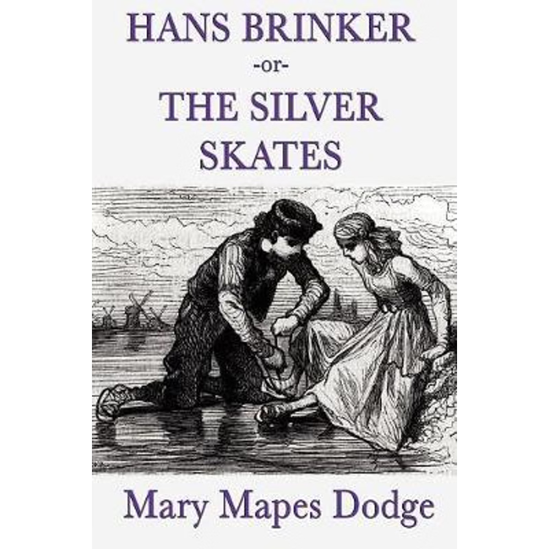 按需印刷Hans Brinker -Or- The Silver Skates[9781617204760]