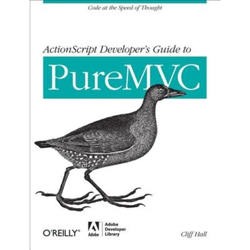 按需印刷ActionScript Developer's Guide to PureMVC[9781449314569]