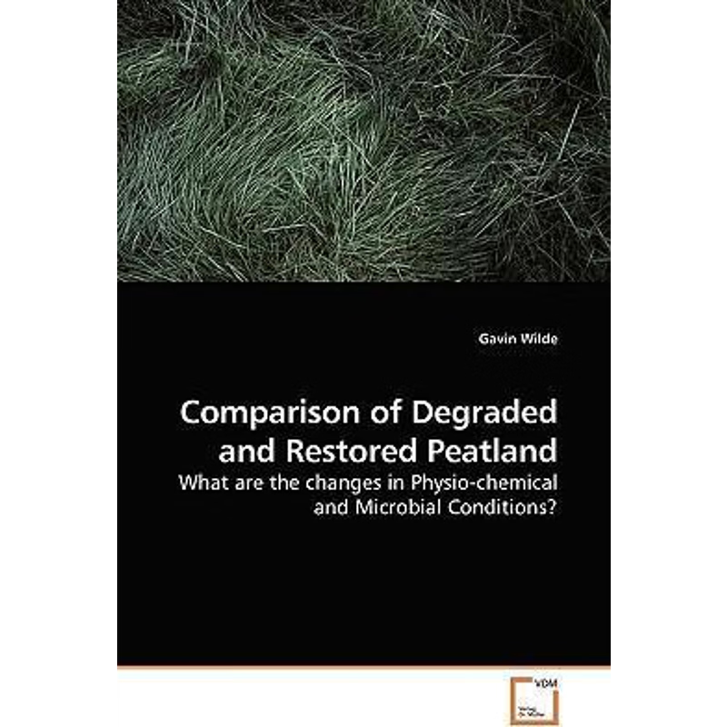 按需印刷Comparison of Degraded and Restored Peatland[9783639192025]