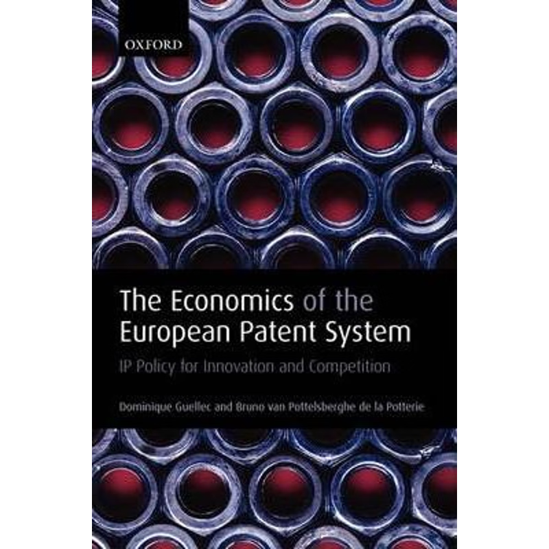 按需印刷The Economics of the European Patent System:IP Policy for Innovation and Competition[9780199216987]