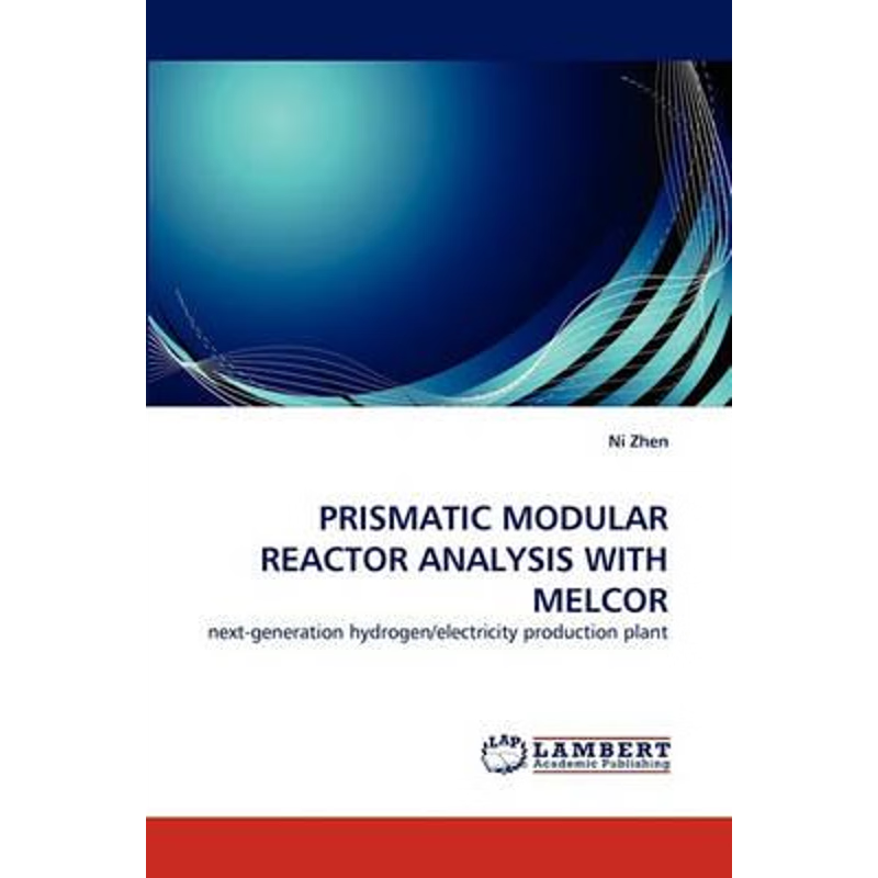 按需印刷PRISMATIC MODULAR REACTOR ANALYSIS WITH MELCOR[9783844312263]