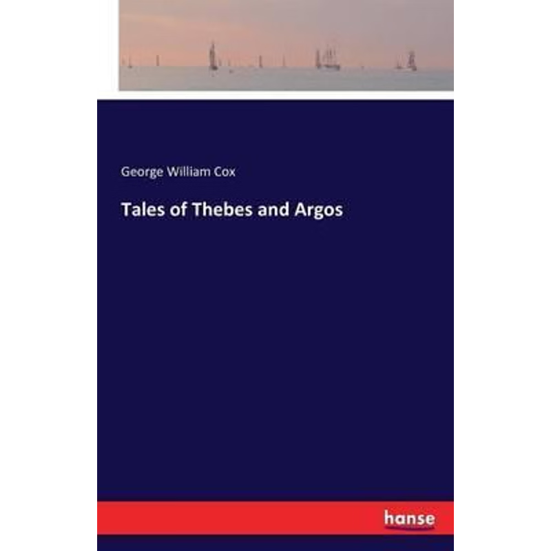 按需印刷Tales of Thebes and Argos[9783741164163]