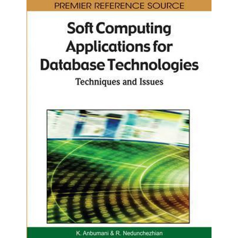 按需印刷Soft Computing Applications for Database Technologies[9781605668147]